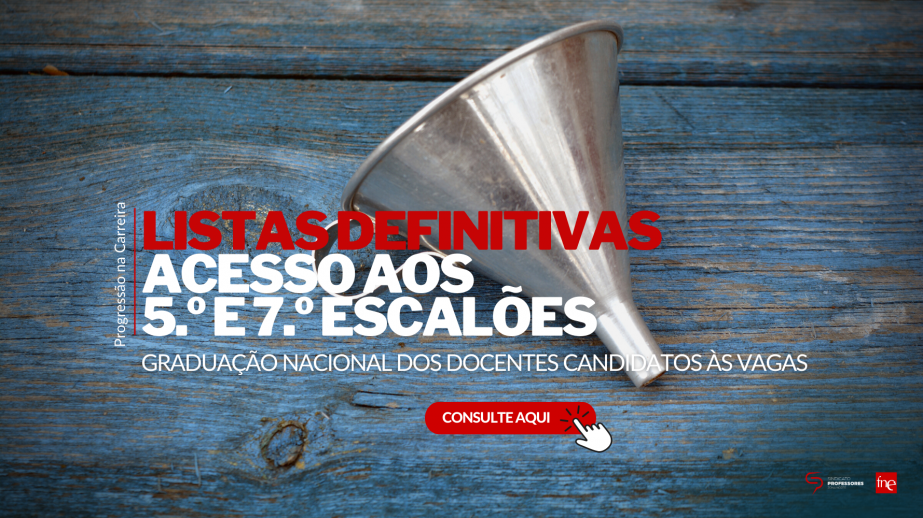 PROGRESSÃO AOS 5.º E 7.º ESCALÕES  - LISTAS DEFINITIVAS DE GRADUAÇÃO